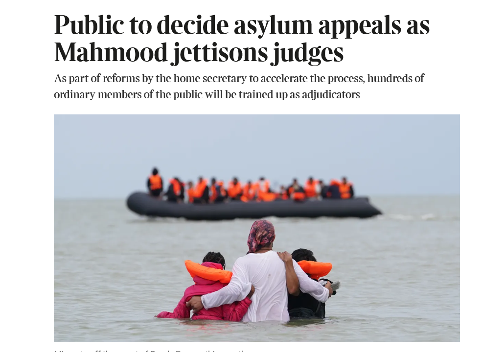 Public to decide asylum appeals as Mahmood jettisons judges

As part of reforms by the home secretary to accelerate the process, hundreds of ordinary members of the public will be trained up as adjudicators

[Picture of a boat full of refugees, with three others in the water]